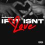 If It Isn't Love (Explicit)