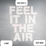 Feel It In The Air (Explicit)