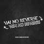 Vai no Reverse, Vem no Reverse (Explicit)