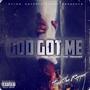 God Got Me (Explicit)