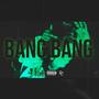 BANG BANG (feat. GhostFxce) [Explicit]