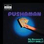 PushaMan (feat. DEEZY SMALLZ) [Explicit]