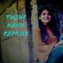 Tujhe Kaise Reprise