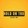 Hold On Tho (Explicit)