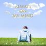 Always on my mind (Explicit)