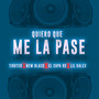 Quiero que me la pase (Explicit)