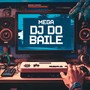Mega DJ Do Baile