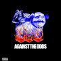 Against the Odds (Explicit)