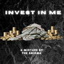 Invest in Me (Explicit)