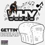 Gettin' Bread (Explicit)