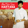 Mera Kade Gaya Haryana - Single