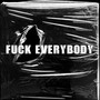 **** EVERYBODY. (Explicit)