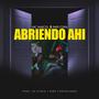 ABRIENDO AHI (feat. Mc Maicol & Papi Copa) [Explicit]