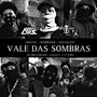 Vale Das Sombras (Explicit)