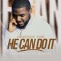 He Can Do It (feat. Latice Crawford)