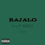 Bajalo (feat. ALLBLACK) [Explicit]