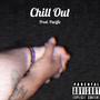 Chill Out (Explicit)