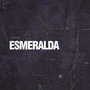 Esmeralda EP