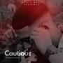 Cautious (feat. Tarenzo & Spiroh)