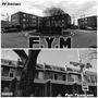 F.Y.M (feat. Papi Trinalana) [Explicit]