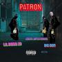 PATRON (feat. Big Dom & Jamma Wit Da Hamma) [Explicit]