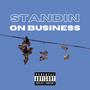 Standin On Business (Explicit)