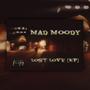 Mad Moody - Lost Love [EP] (Explicit)