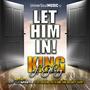 Let Him In (King of Glory) (feat. Abiding Faith UMC & Brandy Short)