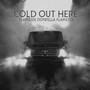 Cold out Here (Explicit)