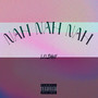 Nah Nah Nah (Explicit)