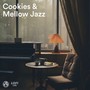 Cookies and Mellow Jazz