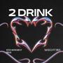 2 Drink (DCFV) (feat. roccoBVS) [Explicit]