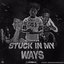 Stuck In My Ways (Explicit)