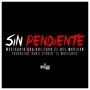 Sin Pendiente (Feat. Qba, Rbl & Tavo)