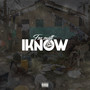 I Know (Explicit)