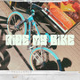 ride my bike! (Explicit)