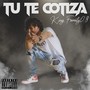 Tu Te Cotiza (Explicit)