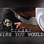 WISH YOU WOULD (Explicit)