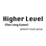 Higher Level (The Long Game)