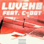 LUV2H8 (feat. C-Dot) [Explicit]