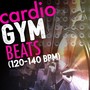 Cardio Gym Beats (120-140 BPM)