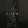 LIKE ME