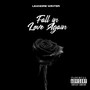 Fall in Love Again (Explicit)