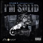 I'm Solid (feat. T-Loski) [Explicit]