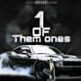 1 OF THEM ONES (Explicit)