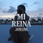 Mi Reina (Explicit)