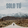 Solo Tú