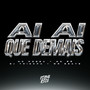 Ai Ai Que Demais (Explicit)