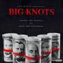 Big Knots (feat. East The Unsigned) [Explicit]