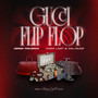 Gucci Flip Flop (Explicit)